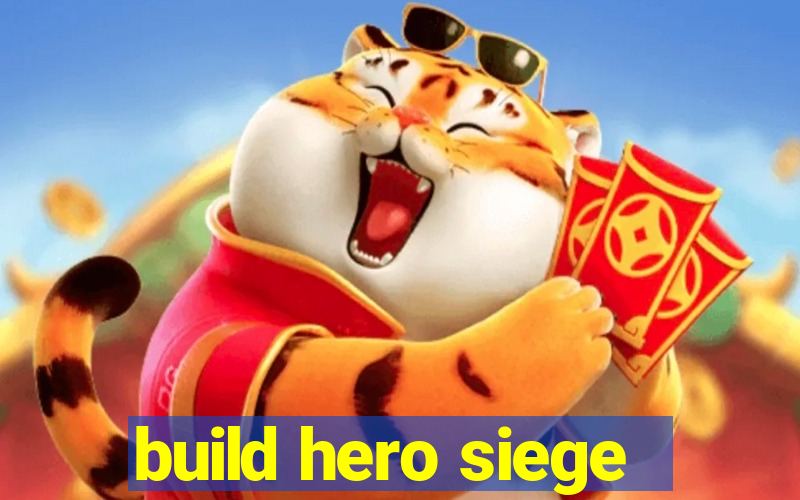 build hero siege